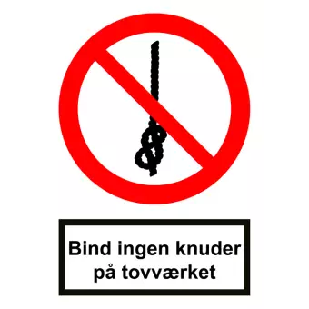 Forbudsskilt der indikerer bind ingen knuder på tovværket, ISO 7010 P030 - Sikkerhetsskilt