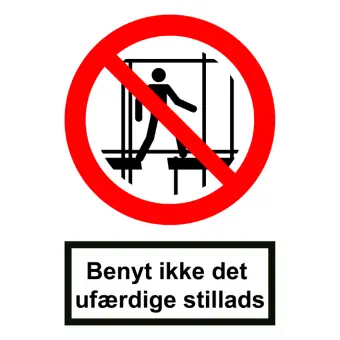 Forbudsskilt der indikerer benyt ikke det ufærdige stillads, ISO 7010 P025 - Forbudsskilte