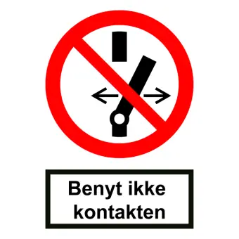 Forbudsskilt der indikerer benyt ikke kontakten, ISO 7010 P031 - Sikkerhetsskilt