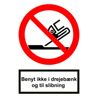 Forbudsskilt der indikerer benyt ikke i drejebænk eller slibning, ISO 7010 P032 - Sikkerhetsskilt