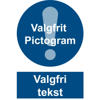 Påbudsskilt med egen tekst og eget pictogram - Sikkerhetsskilt